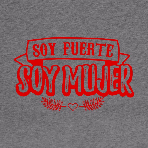 Soy Fuerte Soy Mujer - red design by verde